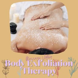 Body Exfoliation Therapy - Massage Virtuor