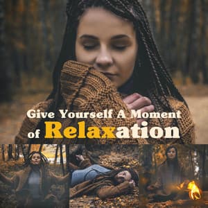 Give Yourself A Moment of Relaxation - Relieving Stress Music Collection