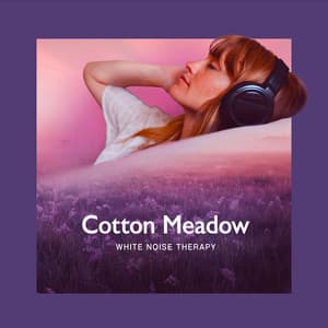 Cotton Meadow - White Noise Therapy
