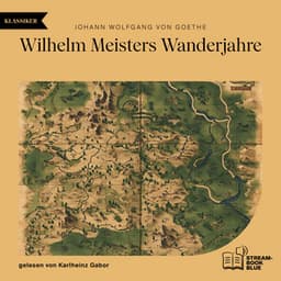 Wilhelm Meisters Wanderjahre - Audio Media Digital Hörbücher