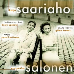 Saariaho: Graal théâtre, Château de l'âme & Amers - Kaija Saariaho