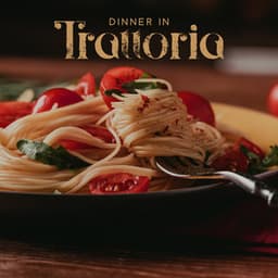 Dinner in Trattoria: Guitar Jazz for Italian Bistro - Restaurant Jazz Music Collection