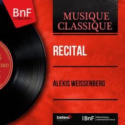 Récital - Alexis Weissenberg