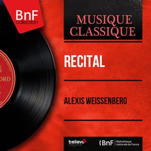 Récital - Alexis Weissenberg