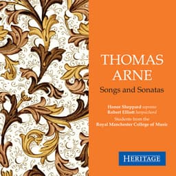 Thomas Arne: Sonatas and Songs - Thomas Arne