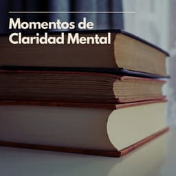Momentos de Claridad Mental - Musica para Estudiar Specialistas