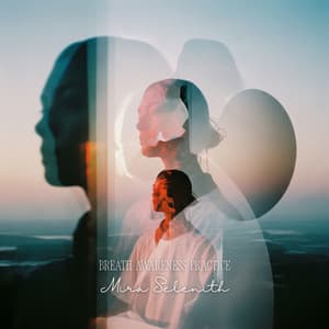 Breath Awareness Practice - Mira Selenith