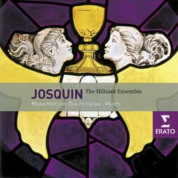 Josquin Desprez: Missa "Hercules dux Ferrariae", Motets and chansons - The Hilliard Ensemble