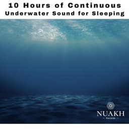 10 Hours of Underwater Sounds for Sleeping - Sleep Sounds of Nature