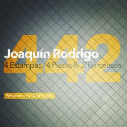 Joaquín Rodrigo: 4 Estampas, 4 Piezas & 2 Berceuses - Joaquín Rodrigo