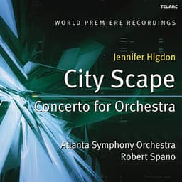 Jennifer Higdon: City Scape & Concerto for Orchestra - Jennifer Higdon
