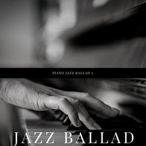 Piano Jazz Ballad 5 - Jazz Ballad