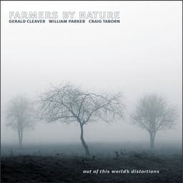 Out Of This World's Distortions - Farmers By Nature