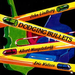 Dodging Bullets - John Lindberg
