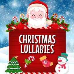 Christmas Lullabies - Christmas Kids