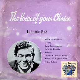 The Voice of Your Choice - Johnnie Ray