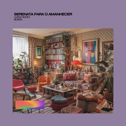 Serenata para o Amanhecer - Living Room Bossa