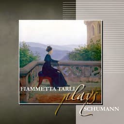 Fiammette Tarli plays Robert Schumann - Robert Schumann