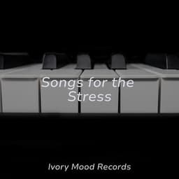 Songs for the Stress - Ivory Mood
