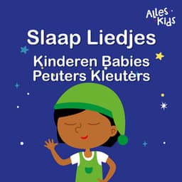 Slaap Liedjes Kinderen | Babies | Peuters |Kleuters - Alles Kids