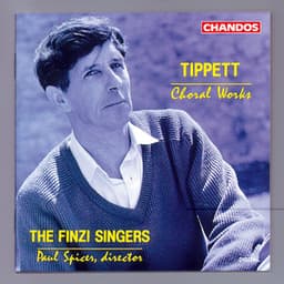 Tippett: Choral Music - Michael Tippett