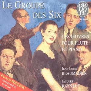 Le groupe des six: Œuvres pour flûte et piano - Jean-Louis Beaumadier