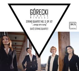Gorecki: String Quartet No. 3, Op. 67 "...Songs Are Sung" - Henryk Górecki