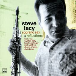 Soprano Sax & Reflections - Steve Lacy
