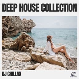 Deep House Collection - DJ Chillax