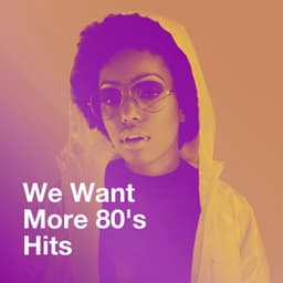 We Want More 80's Hits - Super Party 80