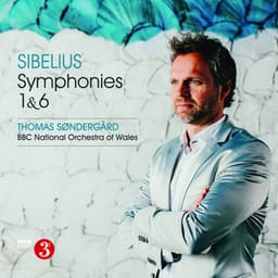 Sibelius: Symphonies Nos. 1 & 6 - Jean Sibelius