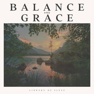 Balance and Grace - Sleep Meditations
