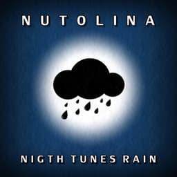 Night Tunes Rain - Nutolina