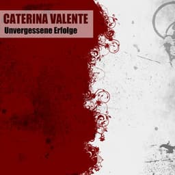 Unvergessene Erfolge - Caterina Valente