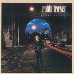 In The Line Of Fire - Robin Trower