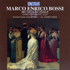 Bossi: Wedding Music - Marco Enrico Bossi