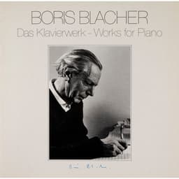 Boris Blacher: Das Klavierwerk - Boris Blacher