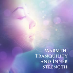 Warmth, Tranquility and Inner Strength - Jack Varnen