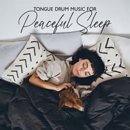 Tongue Drum Music for Peaceful Sleep: Sleep Great Tonight - Best Sleep Music Academy