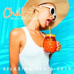 Chillout Beach Bar Lounge Relaxing Beats 2019 - Ibiza Dance Party
