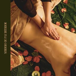 Sendero de Paz Interior - Masaje de Relax