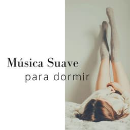 Música Suave para Dormir: Inducir un Sueño Profundo - Música para Relajarse Profundamente
