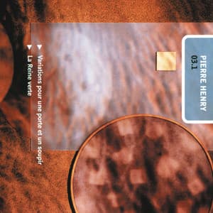 Mix Pierre Henry 03.1-Variations Pour Une Porte Et Un Soupir - Pierre Henry