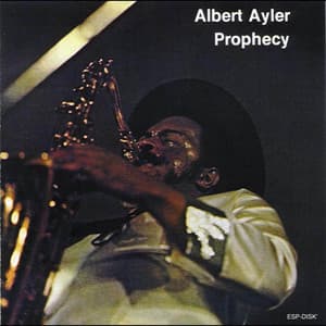 Prophecy - Albert Ayler