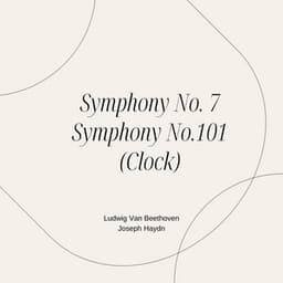 Symphony No. 7 / Symphony No.101 - Ludwig van Beethoven