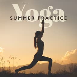 Yoga Summer Practice - Music To Meditate, Relax, Concentrate | Balance Your Emotions, Find Your Inner Peace - Yoga With Adriene