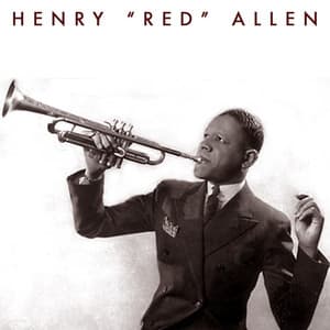 Henry Red Allen - Henry "Red" Allen