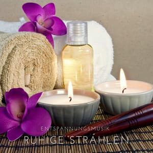 Ruhige Strahlen: Spa Musik - Entspannungsmusik