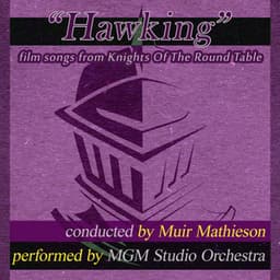 "Hawking" Film Songs from Knights of the Round Table - MGM Studio Orchestra