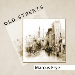 Old Streets - Marcus Frye